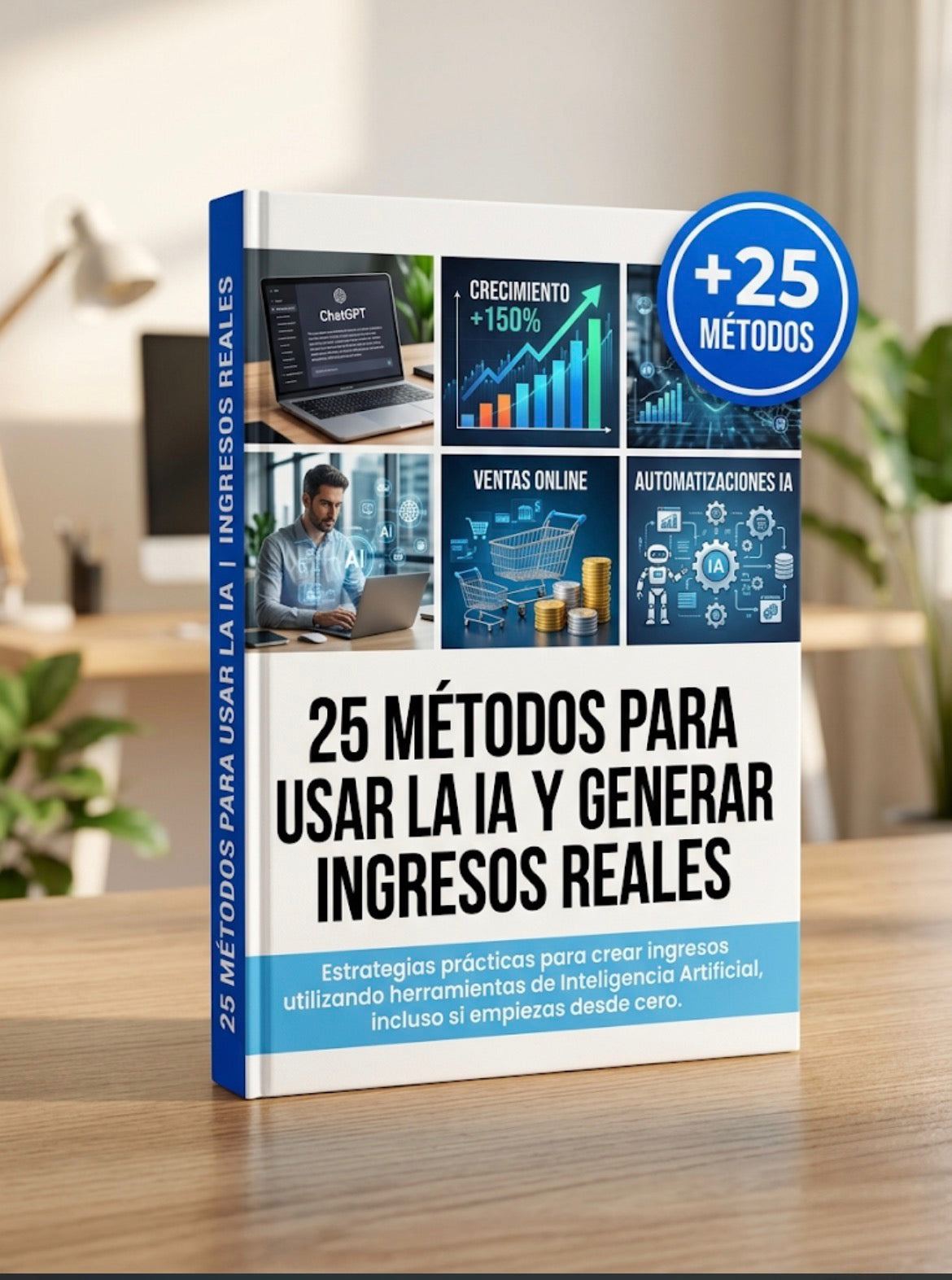 25 Métodos Para Ganar Dinero Real con Inteligencia Artificial